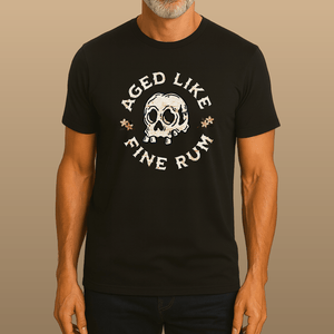 Aged Like Fine Rum T-Shirt | Eco - Friendly Ultra - Soft Pirate Graphic Tee | Ultra - Soft Eco - Friendly Graphic Tee