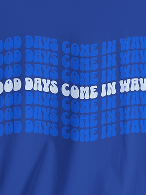 Catch the Next One Tee I Good Days Come In Waves Set | Ultra-Soft Eco-Friendly Graphic Tee