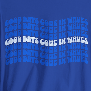 Catch the Next One Tee I Good Days Come In Waves Set | Ultra-Soft Eco-Friendly Graphic Tee