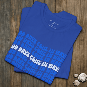 Catch the Next One Tee I Good Days Come In Waves Set | Ultra - Soft Eco - Friendly Graphic Tee