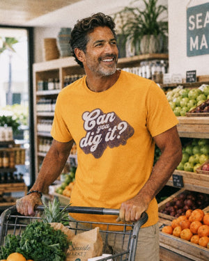 Dig It Tee | Can You Dig It Vintage Tee | Ultra - Soft Eco - Friendly Graphic Tee