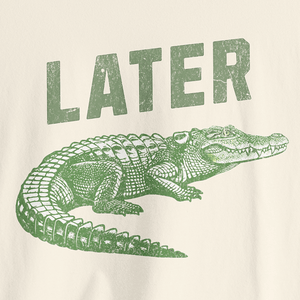 Gym Class Gator Tee | Later Gator Vintage Tee | Ultra - Soft Eco - Friendly Graphic Tee