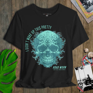 I Didn’t Wake Up This Pretty Tee | Road Worn Skull Bike Week Graphic | Ultra - Soft Eco - Friendly Graphic Tee