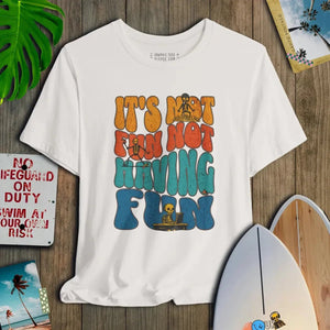It's Not Fun Not Having Fun - Salt + Threads Co.