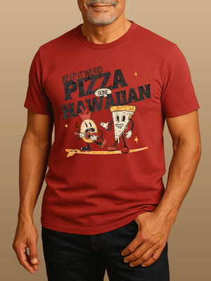 Keep It Weird T-Shirt | Pizza Gone Hawaiian Coastal Graphic Tee | Ultra - Soft Eco - Friendly Graphic Tee