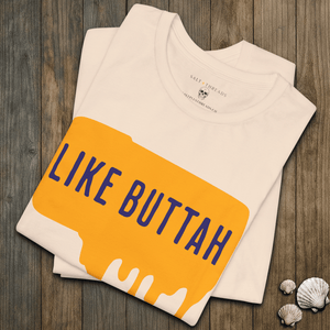 Like Buttah T-Shirt | Funny Summer Melting Coastal Tee | Ultra - Soft Eco - Friendly Graphic Tee