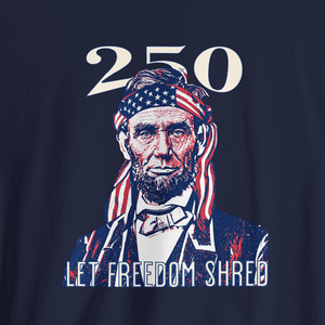 Lincoln Shreds Tee | Let Freedom Shred Rock 250 Tee | Ultra - Soft Eco - Friendly Graphic Tee