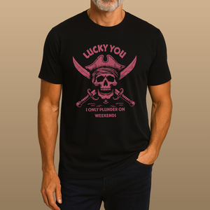 Lucky You I Only Plunder on Weekends Tee | Eco-Friendly Pirate Graphic Tee