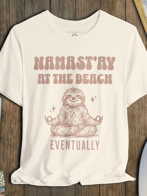 Namast’ay at the Beach T-Shirt | Funny Sloth Yoga Coastal Graphic Tee | Ultra - Soft Eco - Friendly Graphic Tee