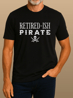 Retired - ish Pirate Tee | Vintage Jolly Roger Crossed Swords Coastal Graphic | Ultra - Soft Eco - Friendly Graphic Tee