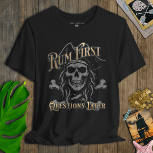 Rum First Questions Later Pirate Tee | Smiling Skeleton Crossbones Vintage Graphic | Ultra - Soft Eco - Friendly Graphic Tee