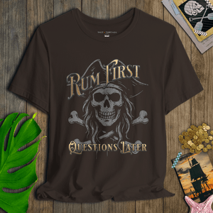 Rum First Questions Later Pirate Tee | Smiling Skeleton Crossbones Vintage Graphic | Ultra - Soft Eco - Friendly Graphic Tee
