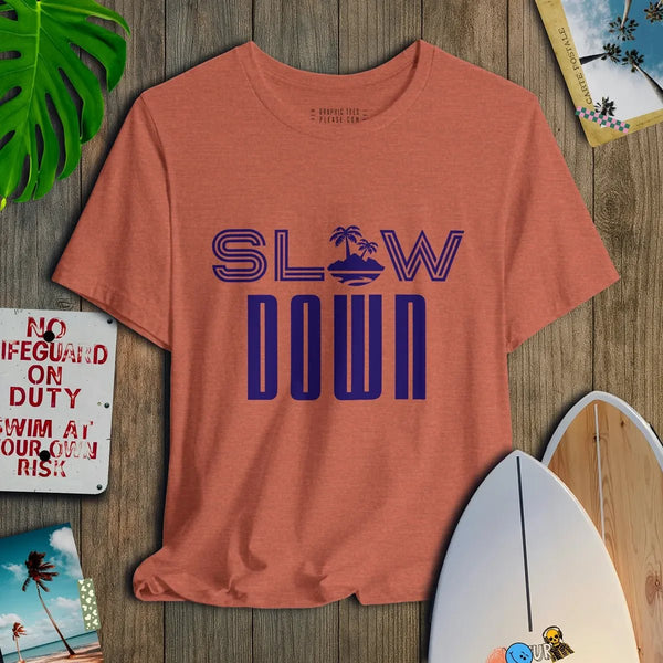 Slow Down - Salt + Threads Co.