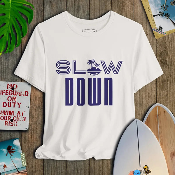 Slow Down - Salt + Threads Co.