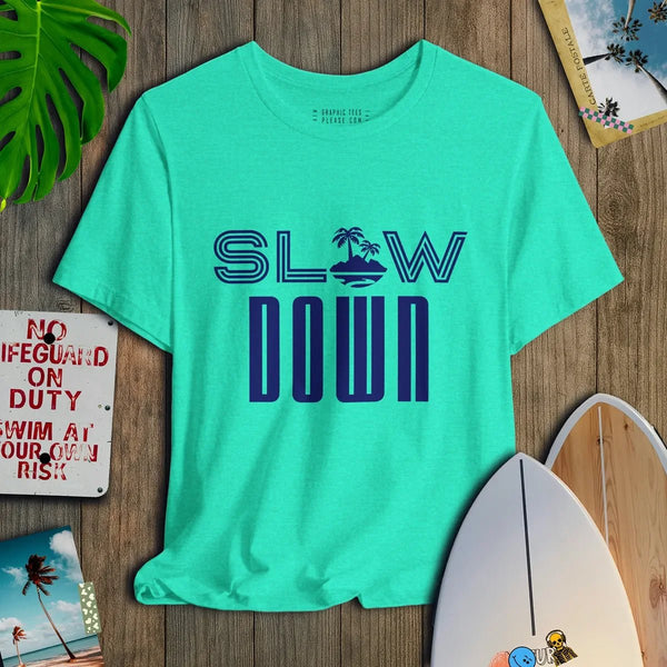 Slow Down - Salt + Threads Co.