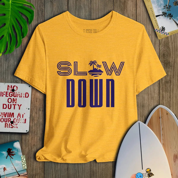 Slow Down - Salt + Threads Co.