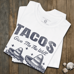 Tacos Give Me the Will to Live T-Shirt | Ultra - Soft Funny Coastal Graphic Tee | Ultra - Soft Eco - Friendly Graphic Tee