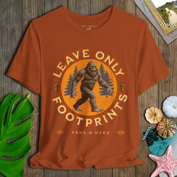 Take a Hike Bigfoot T-Shirt | Leave Only Footprints Eco - Friendly Graphic Tee | Ultra - Soft Eco - Friendly Graphic Tee