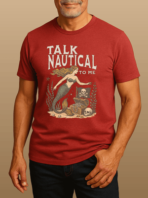Talk Nautical to Me T-Shirt | Eco - Friendly Ultra - Soft Pirate Graphic Tee | Ultra - Soft Eco - Friendly Graphic Tee