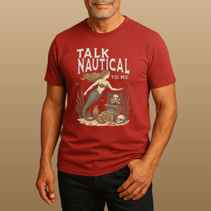 Talk Nautical to Me T-Shirt | Eco - Friendly Ultra - Soft Pirate Graphic Tee | Ultra - Soft Eco - Friendly Graphic Tee