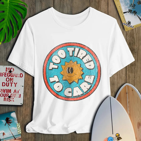 Too Tired To Care - Salt + Threads Co.